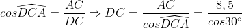 cos \widehat{DCA}=\frac{AC}{DC}\Rightarrow DC=\frac{AC}{cos \widehat{DCA}}=\frac{8,5}{cos 30^{\circ}}